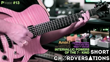 SHORT CHORDVERSATIONS #6 (Intervallic Powers of the 7th Kind) - short excerpts