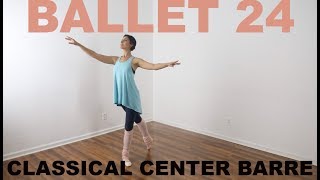 Ballet Workout: 20 Minute Classical Center Barre