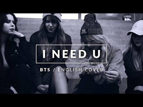 Bts I Need U English Cover Mv Youtube