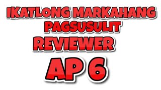 IKATLONG MARKAHANG PAGSUSULIT AP 6 REVIEWER IKATLONG MARKAHANG PAGSUSULIT AP 6 REVIEWER