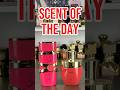Scent Of The Day