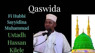 Qaswida Fi Hubbi Sayyidina Muhammad  Ustadh Hassan Kilele