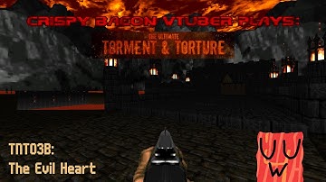 [Doom 2] Ultimate Torment And Torture - TNT03B: The Evil Heart (Stream Playthrough)