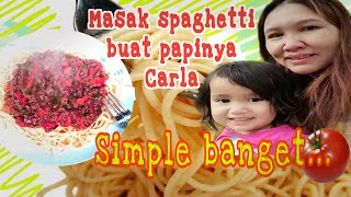 Masak simple spaghetti kesukaan papinya Carla