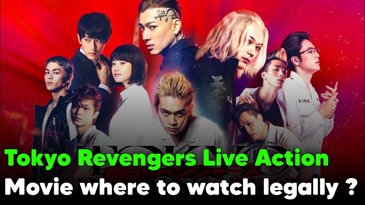 Tokyo Revengers Live Action Movie where to watch legally? 