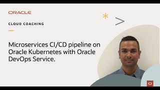 overview of ci/cd pipeline for microservices on oracle kubernetes with oracle devops service