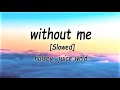 halsey - without me ft . juice wrld ( slowed - reverb )(Lyrics Video)
