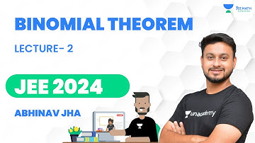 Binomial Theorem | Lecture 2 | Mathematics | JEE 2024 | Abhinav Jha | JEE Math Rankers