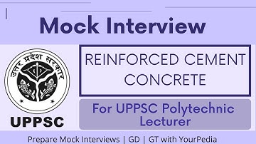 RCC Mock interview | Civil Engineering | UPPSC Polytechnic Lecturer | Interview Preparation
