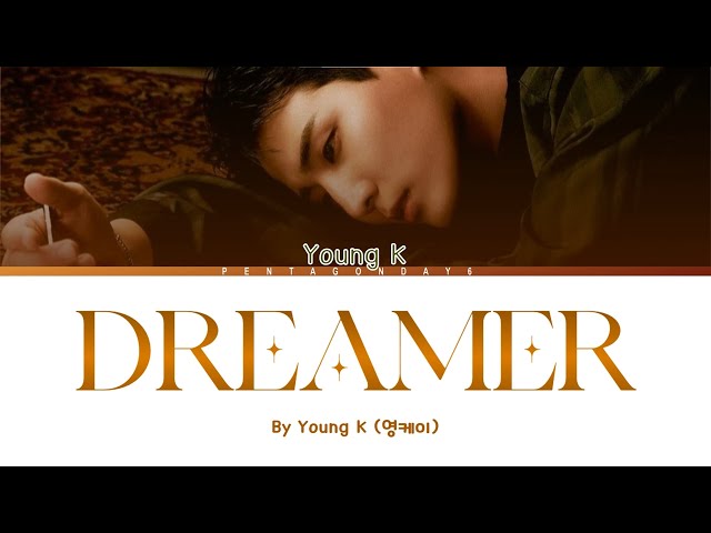 Young K Dreamer (꿈꾼) Han/Rom/Eng/가사 Color Coded Lyrics class=