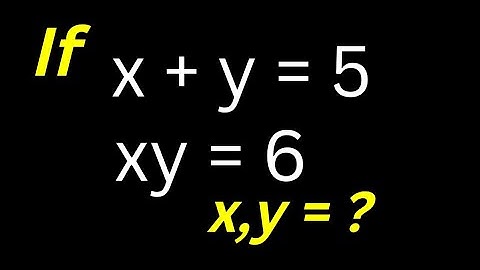 👍Solving Nice Equation x+y=5, xy=6 @olustat