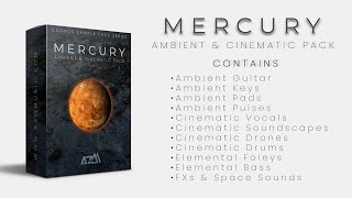Mercury - Ambient & Cinematic Sample Pack | Ambient Guitars, Piano, Soundscapes & Much More | Demo-1