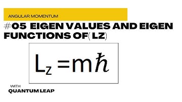 #05 Eigen values and Eigen functions of  Lz