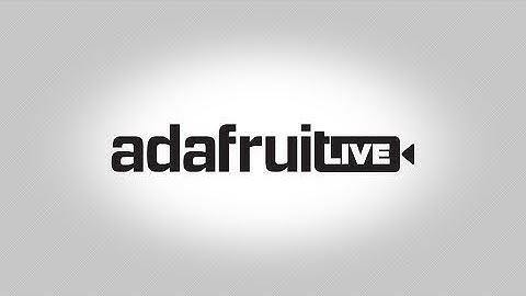 ASK AN ENGINEER - LIVE! 5/29/19 @adafruit #adafruit #askanengineer #diy