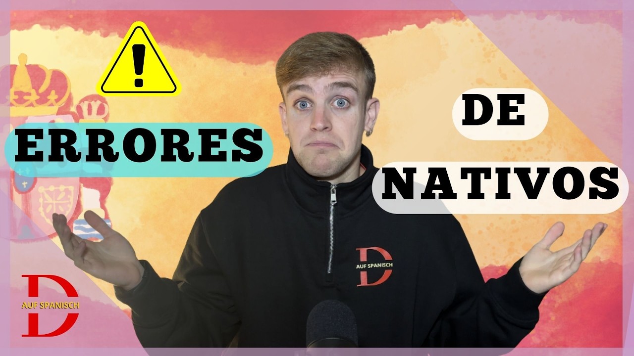 ¿Por qué NO te puedes fiar ni de los NATIVOS? 5 Errores que cometemos en ESPAÑOL