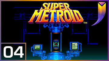 Super Metroid [100% No Sequence Breaks] Part 4