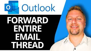 How to Forward an Entire Email Thread in Outlook in 2026 Updated | Outlook Tips and Tricks
