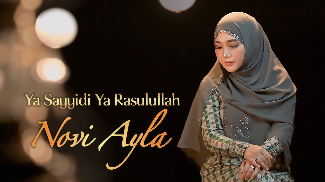 Novi Ayla - Ya Sayyidi Ya Rasulullah (Official Music Video)