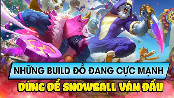 Học chơi tốc chiến #339: Những build đồ siêu mạnh dùng để snowball ván đấu