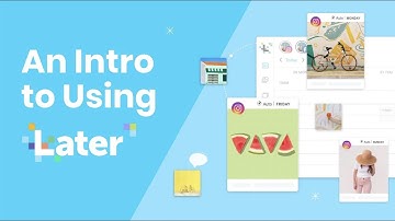 An Intro to Using the Later App