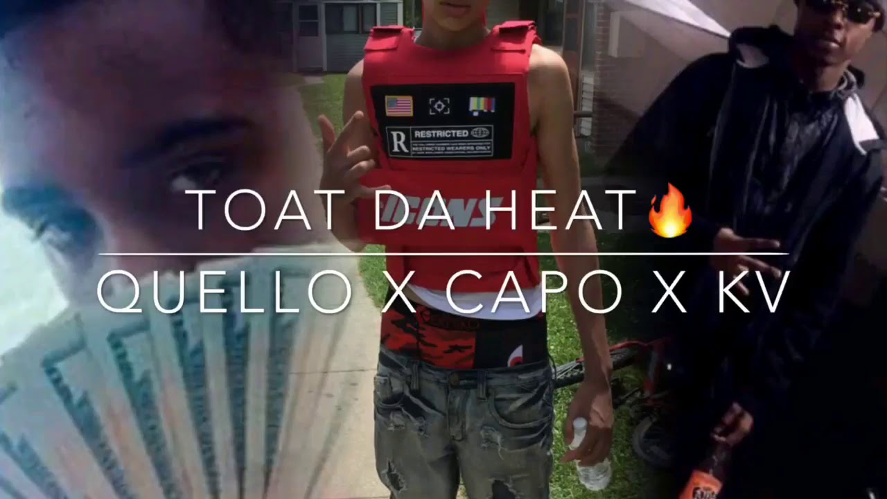 Watch Capo ft (Kv & Quello) "Toat Da Heat" on YouTube Watch Capo ft (Kv & Quello) "Toat Da Heat" on YouTube