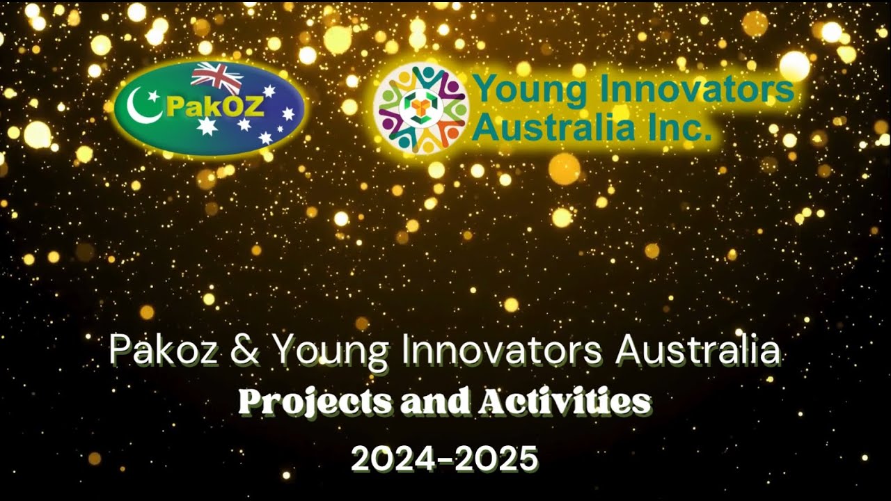 PakOz & Young Innovators Australia | Projects & Activities 2024-2025 Highlights 