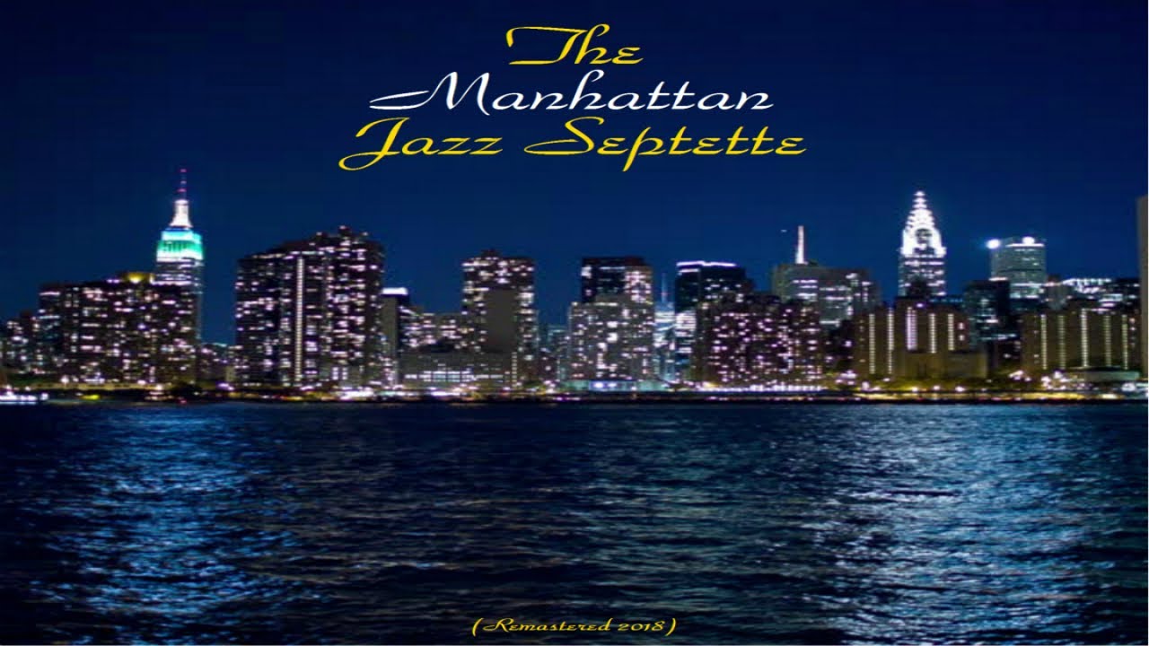Septette The Manhattan Jazz Septette | The Manhattan Jazz Septette [Jazz Music ...
