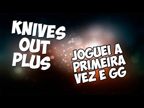 KNIVES OUT PLUS, 1ª partida e deu GG hehehe
