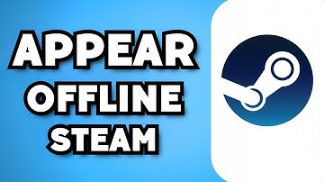 How To Appear Offline On Steam (2024 Guide)