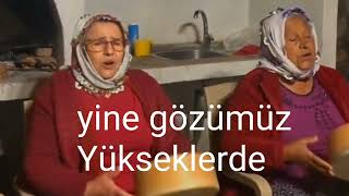 Teyzelerden, Dünyadan uzak yine gözümüz yükseklerde Resimi