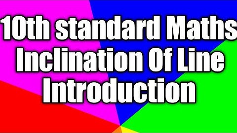 10th standard Maths Inclination of Line Introduction