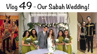 Our Sabah wedding ? Bajau & Kadazan Inspired | Vlog 49