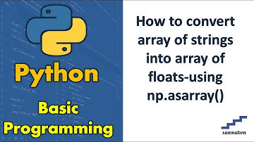 How to convert array of strings into array of floats-using np.asarray()