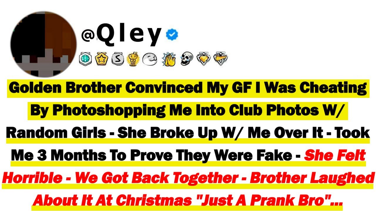 Золотой брат убедил мою девушку в измене, прифотошопив меня на клубные фотографии со случайными д...