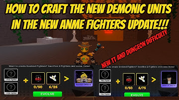 How to craft the new Demonic Units in the new Anime Fighters Update !!!