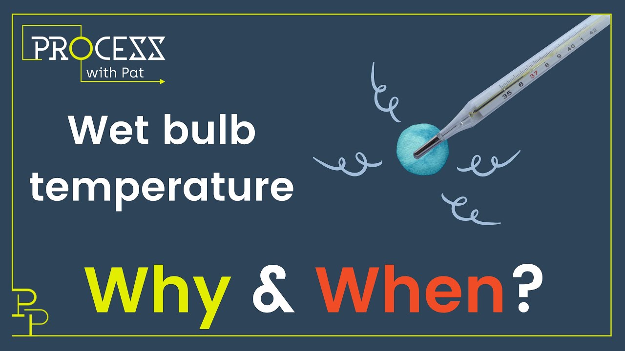 Wet Bulb Temperature - Why  When Is It Used?