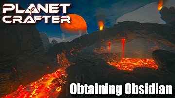 "Obtaining Obsidian" - The Planet Crafter - V 1.0 - Episode 14