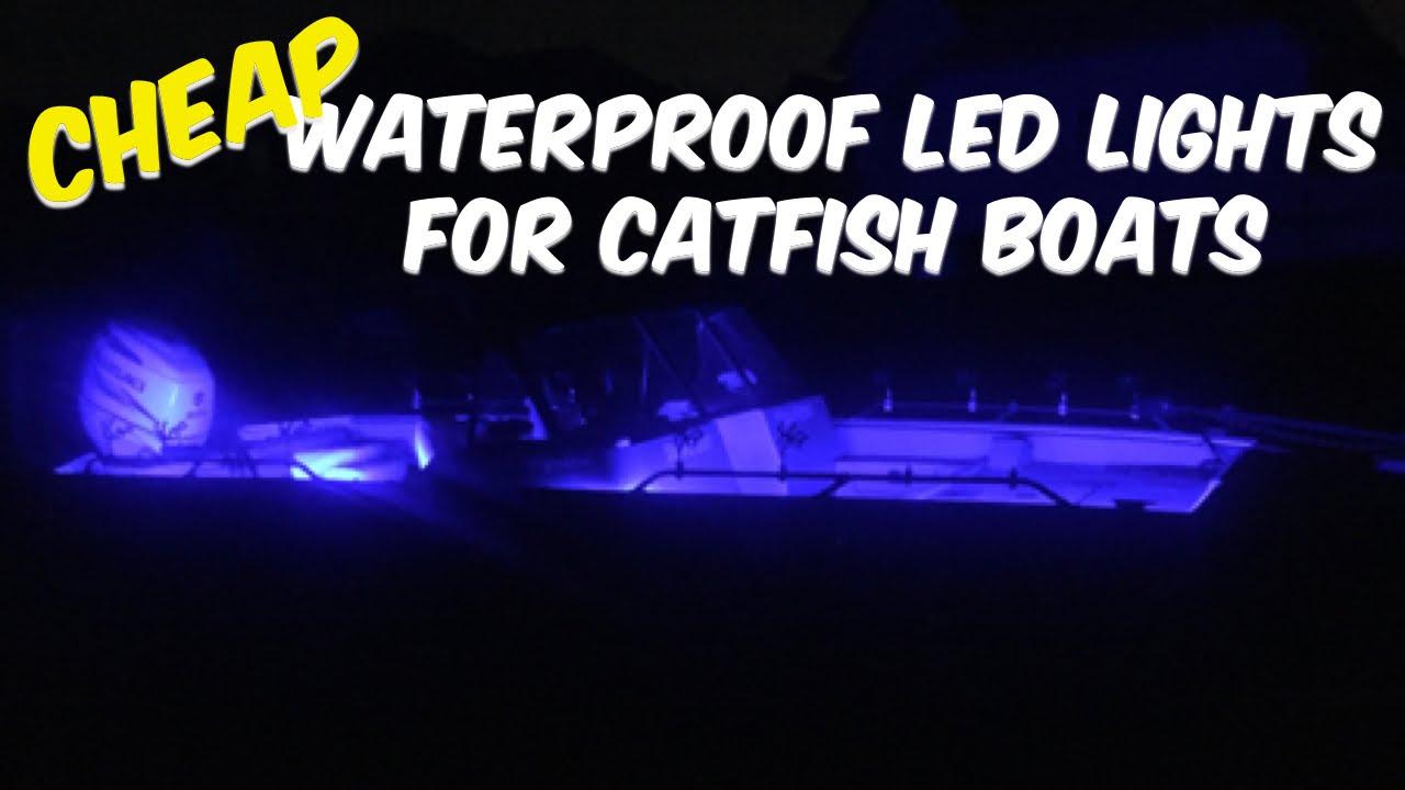 Cheap Waterproof LED Lights For Your Catfish Boat