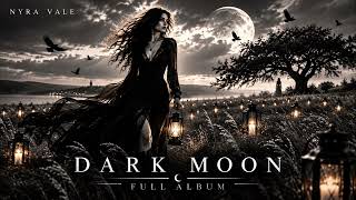 Information Nyra Vale - Dark Moon (Full Album | Darkwave / Coldwave / Post-Punk) Update