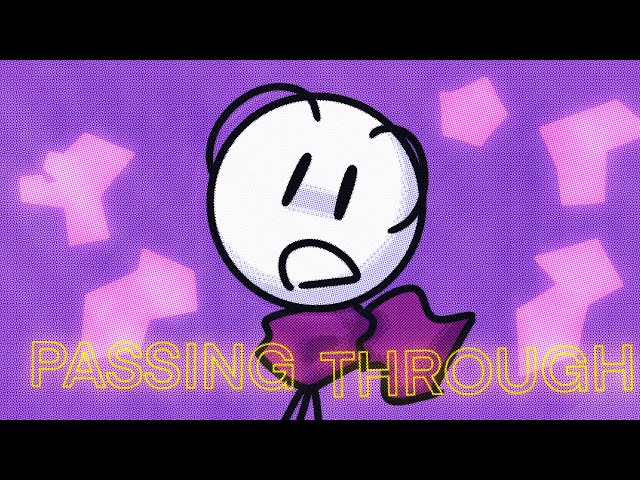 Passing Through (Can't The Future Just Wait) - Fan Animation class=