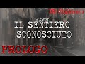 00 Prologo - Il Sentiero Sconosciuto - The ObServers Audiobook