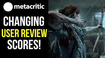 Metacritic CHANGING User Review Scores Because of The Last of Us Part 2? - It Seems Like It!