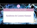 Dcouvrir les inconnues du syndrome de lennoxgastaut  ce que vous devez savoir 