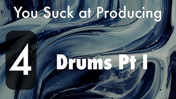 You Suck at Producing: Creating Drum Beats Pt I