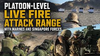 Platoon-Level Live Fire Attack Range with Marines and Singapore Forces