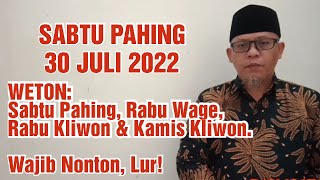 Sabtu Pahing, 30 Juli 2022