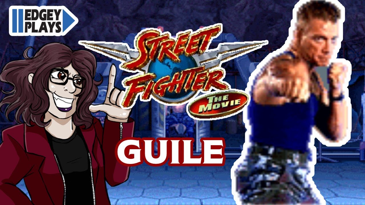 Edgey Plays Street Fighter the Movie - Guile