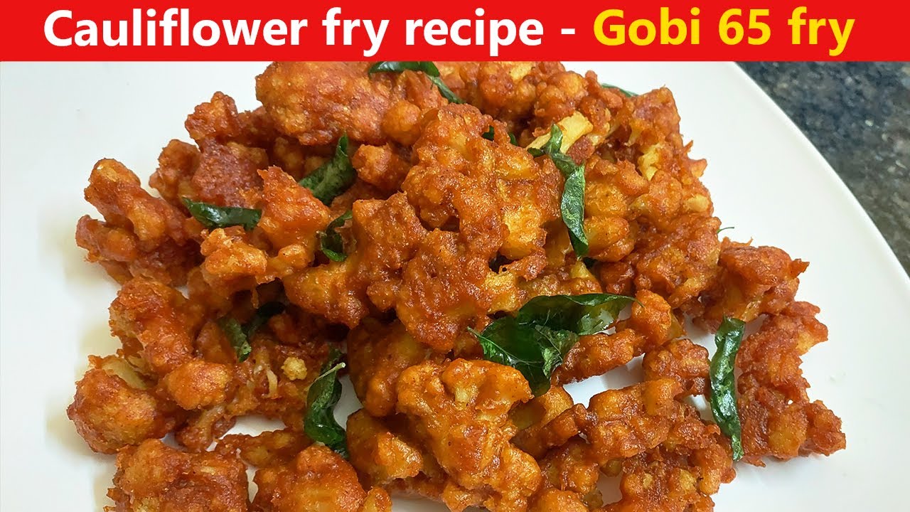 Cauliflower fry / Gobi 65 fry / Cauliflower pakoda - YouTube