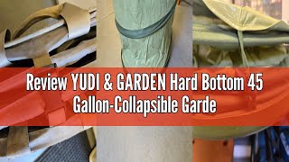 Review YUDI & GARDEN Hard Bottom 45 Gallon-Collapsible Garden Bag,Collapsible Trash Can,Pop Up Trash