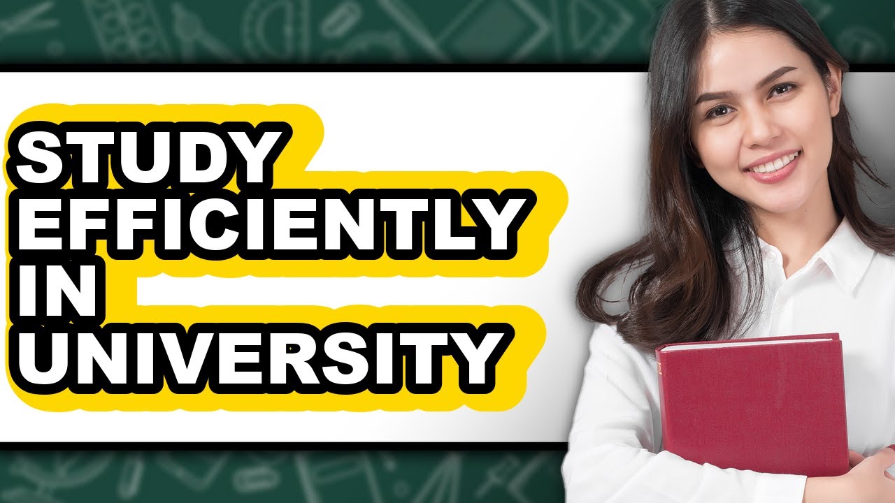 How to Study Efficiently in University - Easy Guide - YouTube